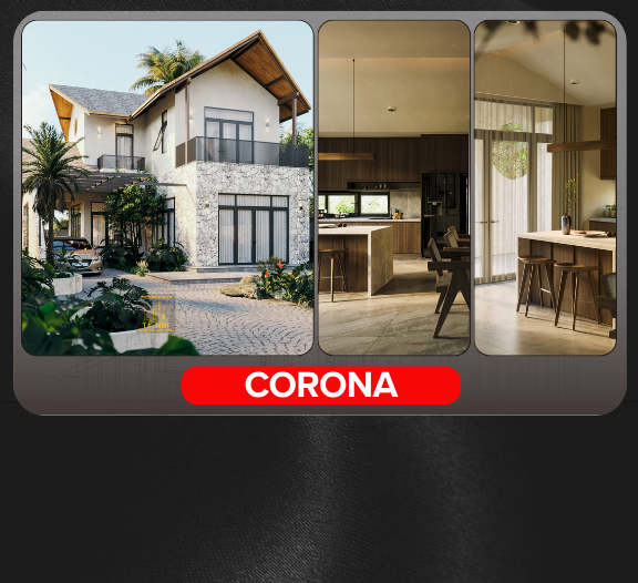Render Corona  - Ngoại Thất và Nội Thất
